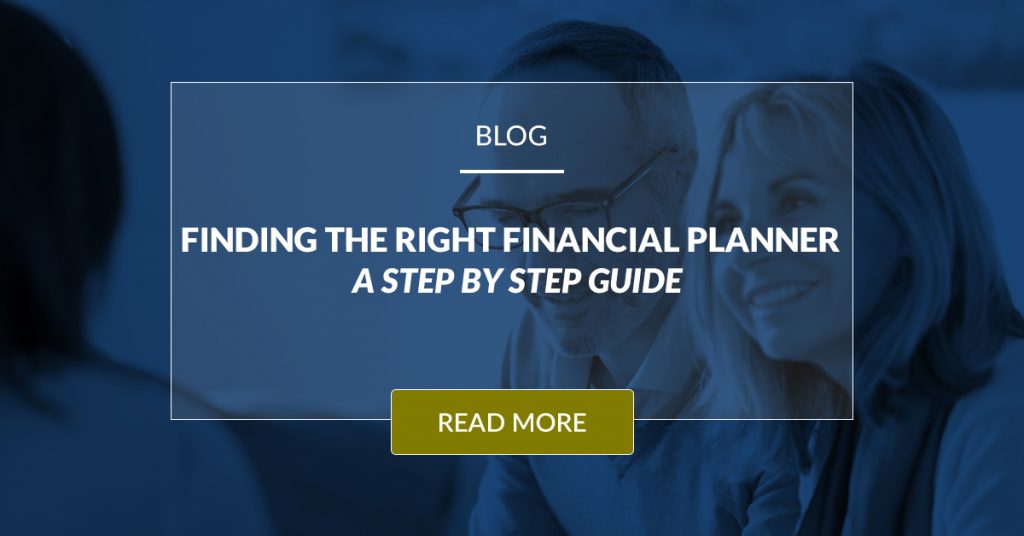 Finding The Right Financial Planner A Step By Step Guide