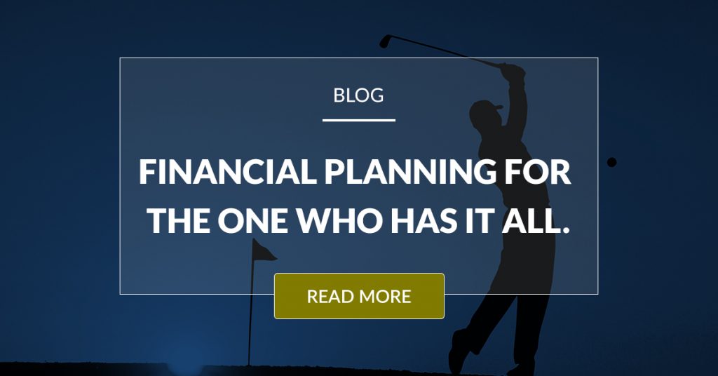 Financial Planning For The One Who Has It All