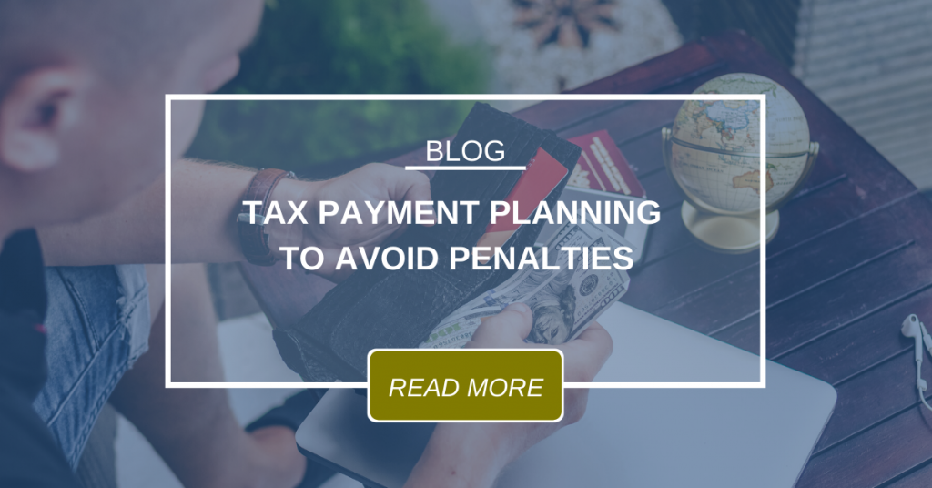 BLOG Tax Payment Planning To Avoid Penalties 3.17.2020