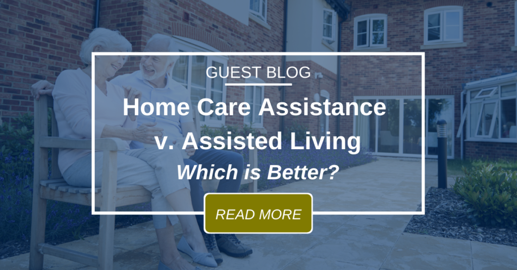 Guest Blog Home Care Assistance V. Assisted Living