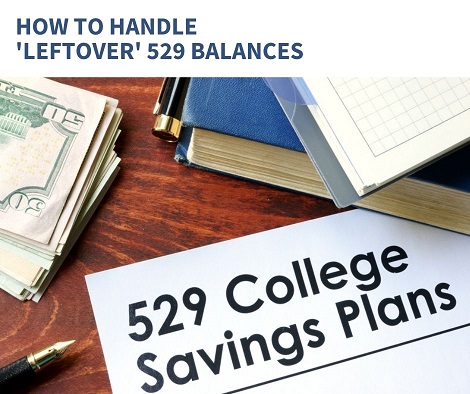 How To Handle 'Leftover' 529 Balances