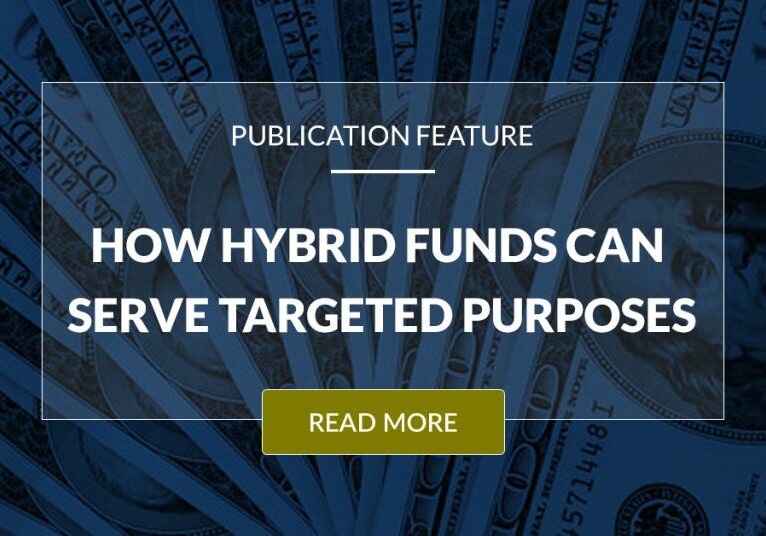 How Hybrid Funds Can Serve Targeted Purposes